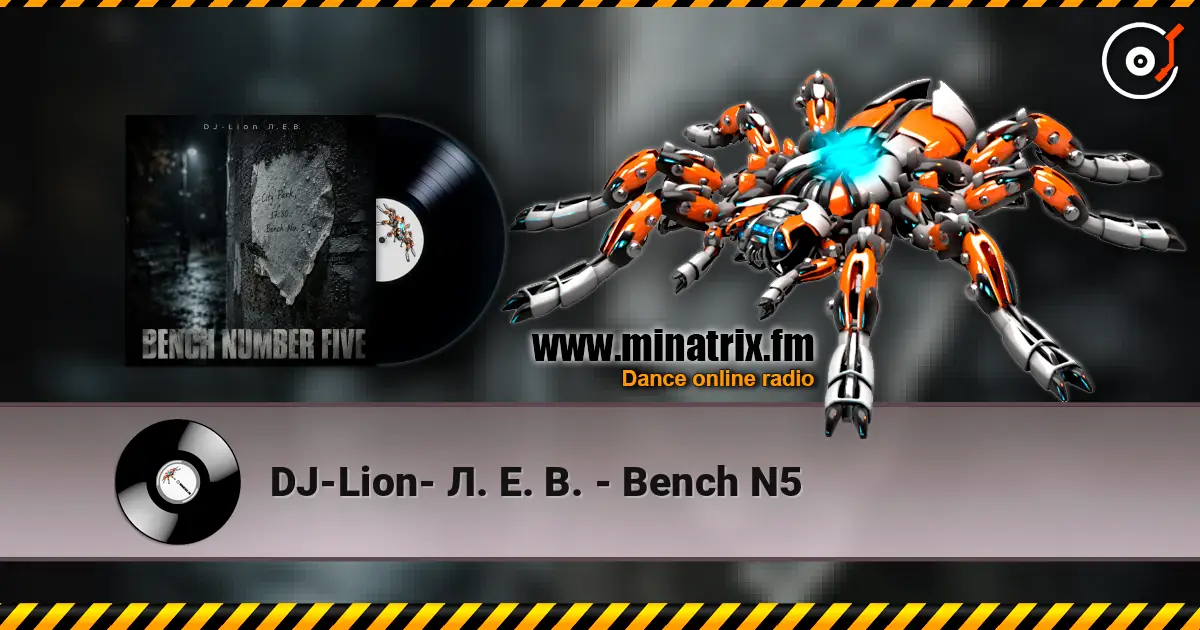 DJ-Lion- Л. Е. В. - Bench N5 жоғары сапада онлайн тыңдау | Minatrix.FM