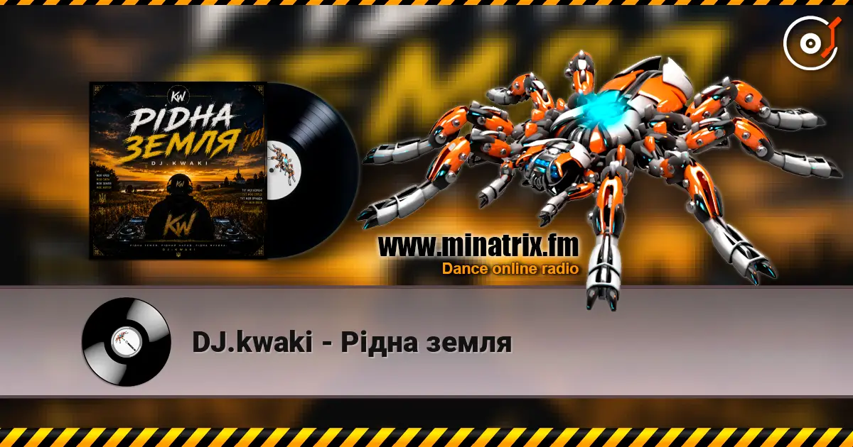 DJ.kwaki - Рідна земля жоғары сапада онлайн тыңдау | Minatrix.FM