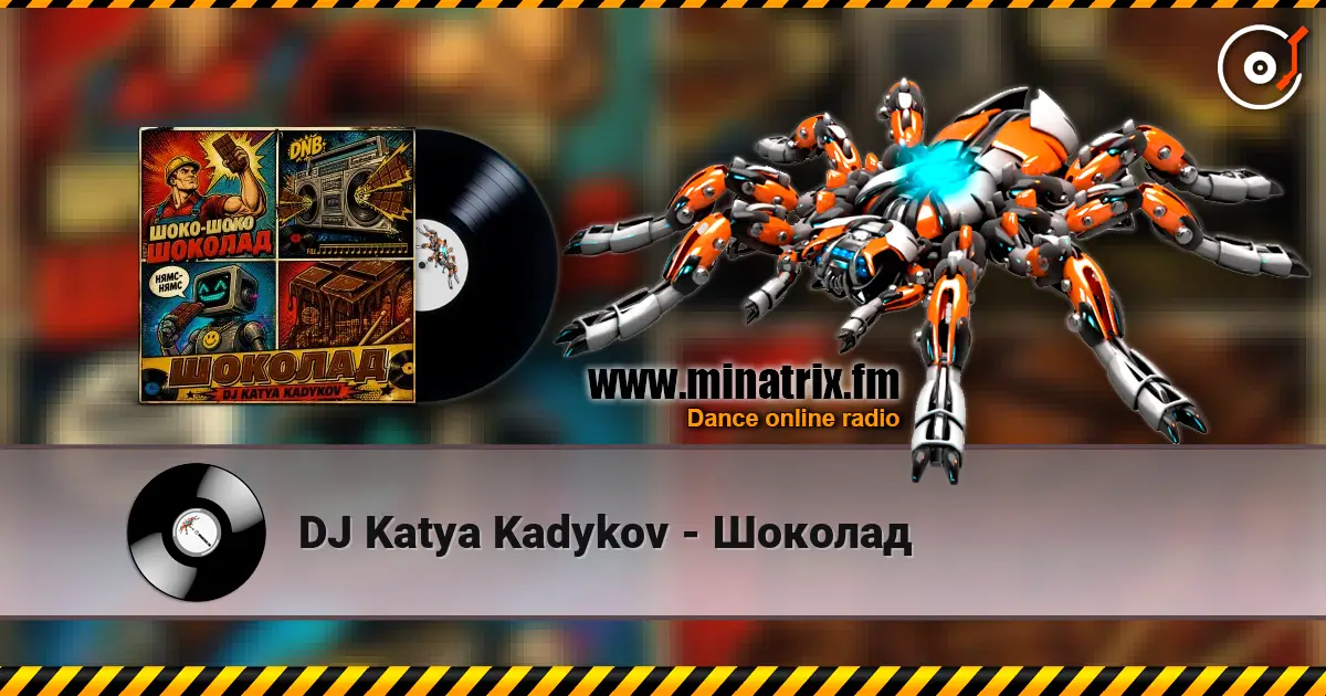 DJ Katya Kadykov - Шоколад жоғары сапада онлайн тыңдау | Minatrix.FM