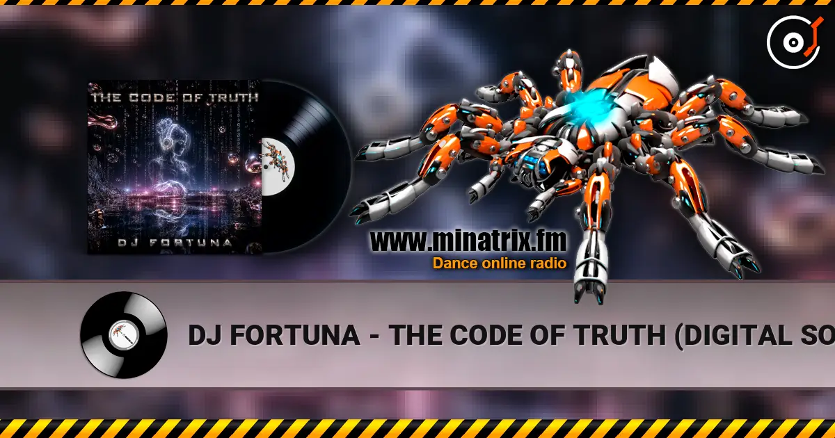 DJ FORTUNA - THE CODE OF TRUTH (DIGITAL SOUL) жоғары сапада онлайн тыңдау | Minatrix.FM