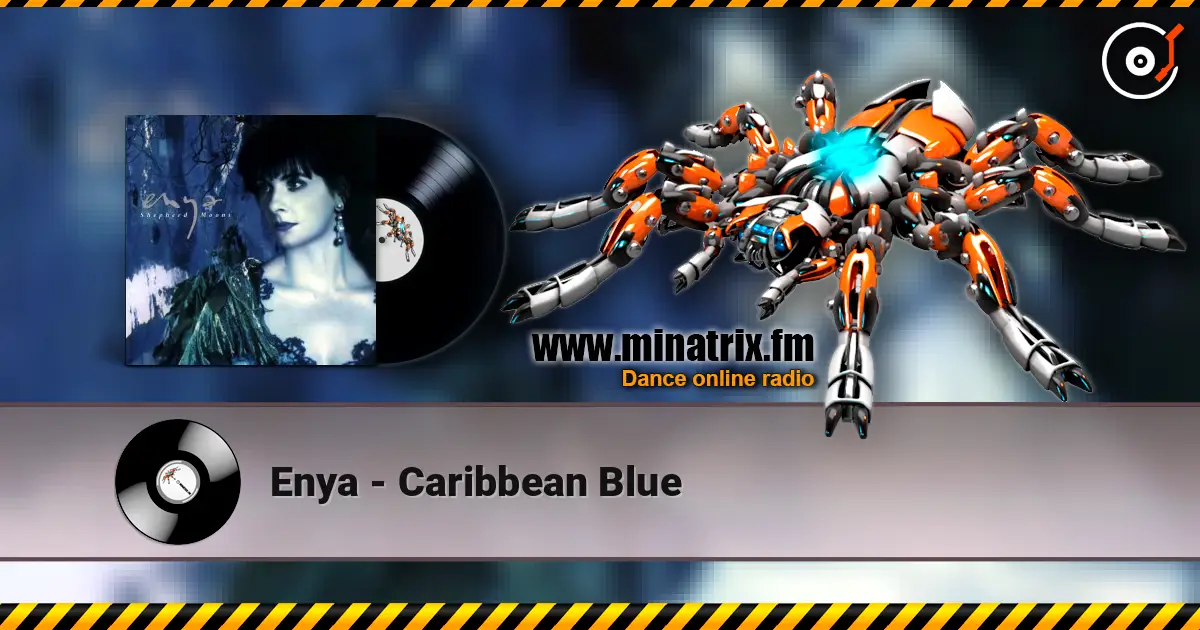 Enya - Caribbean Blue жоғары сапада онлайн тыңдау | Minatrix.FM