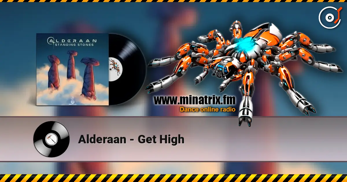 Alderaan - Get High жоғары сапада онлайн тыңдау | Minatrix.FM