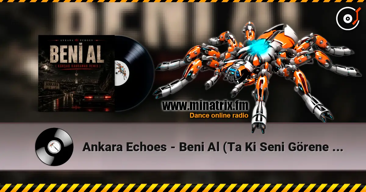 Ankara Echoes - Beni Al (Ta Ki Seni Görene Kadar) [Beni Al Afro House Remix] жоғары сапада онлайн тыңдау | Minatrix.FM