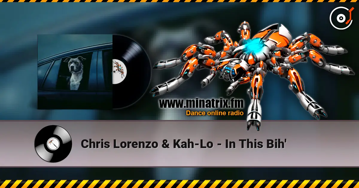 Chris Lorenzo & Kah-Lo - In This Bih' жоғары сапада онлайн тыңдау | Minatrix.FM