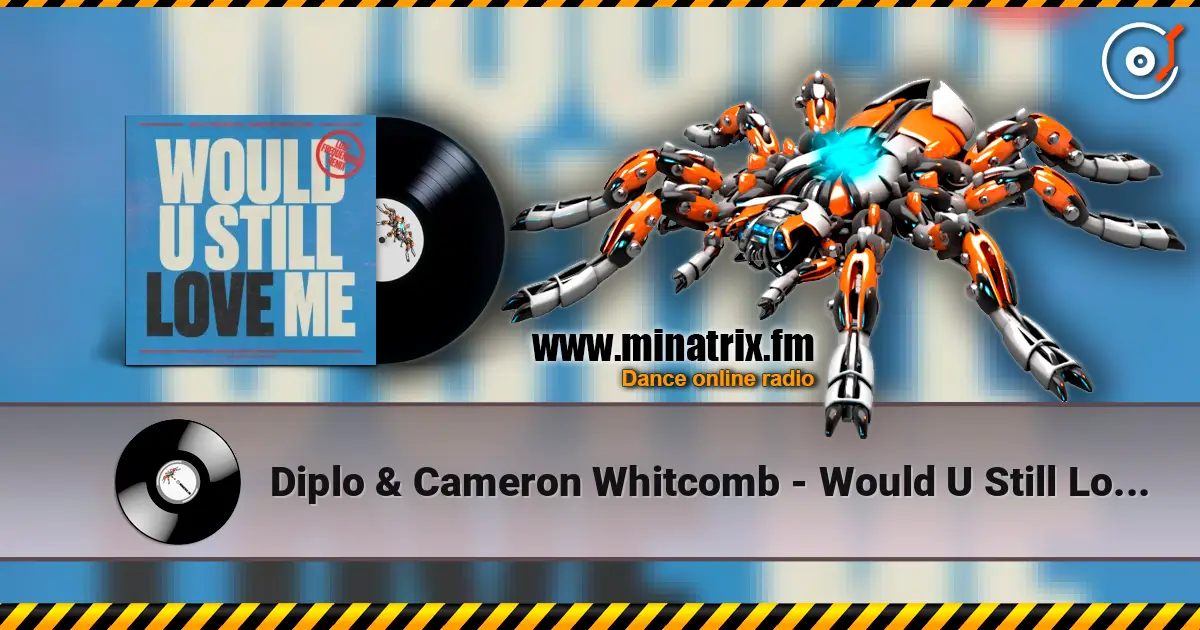 Diplo & Cameron Whitcomb - Would U Still Love Me (Lost Frequencies Remix) жоғары сапада онлайн тыңдау | Minatrix.FM