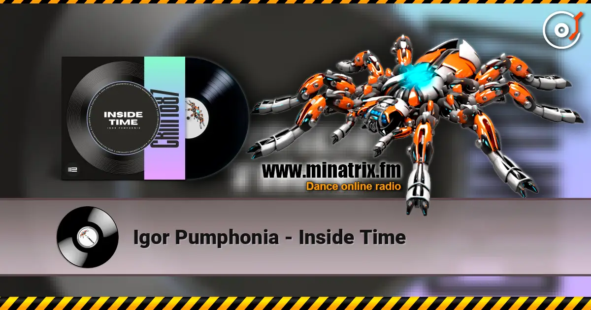 Igor Pumphonia - Inside Time жоғары сапада онлайн тыңдау | Minatrix.FM