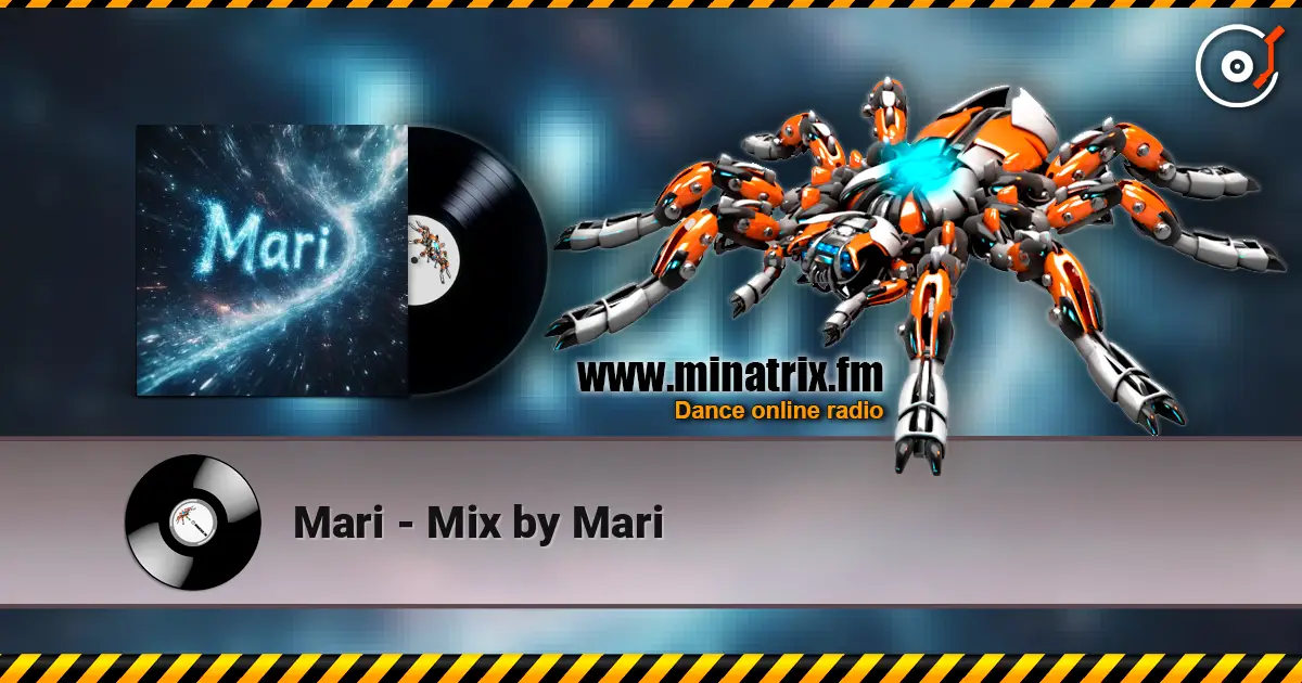 Mari - Mix by Mari жоғары сапада онлайн тыңдау | Minatrix.FM