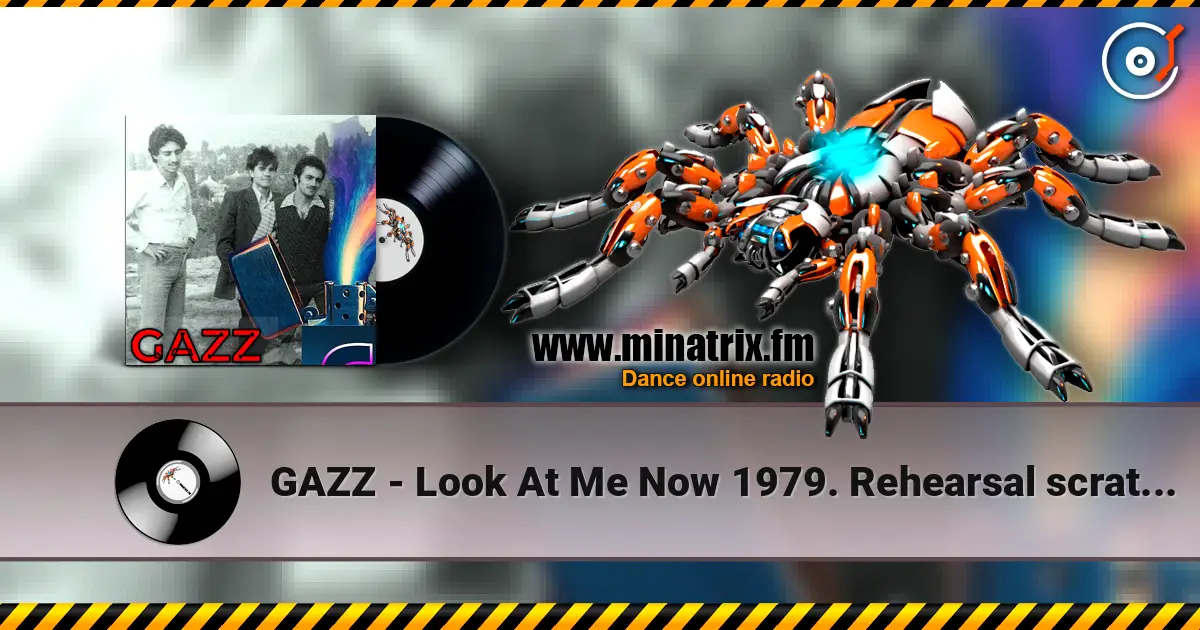 GAZZ - Look At Me Now 1979. Rehearsal scratch demo. жоғары сапада онлайн тыңдау | Minatrix.FM