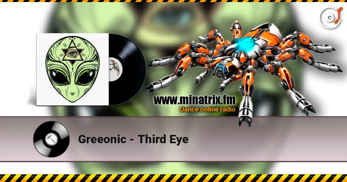 Greeonic - Third Eye жоғары сапада онлайн тыңдау | Minatrix.FM