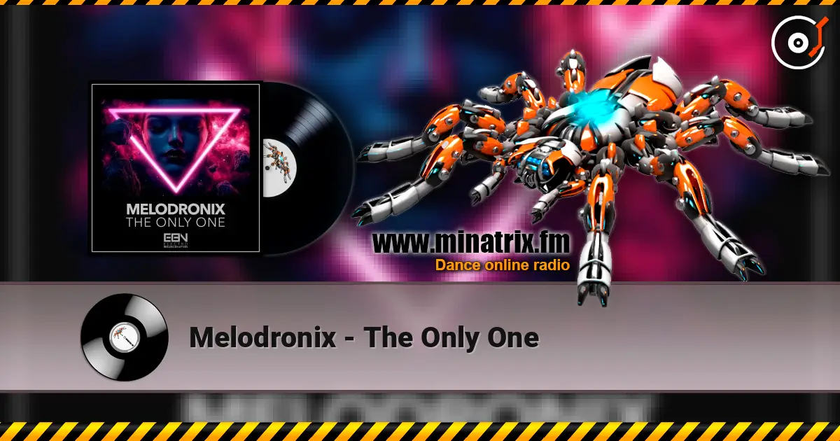 Melodronix - The Only One жоғары сапада онлайн тыңдау | Minatrix.FM