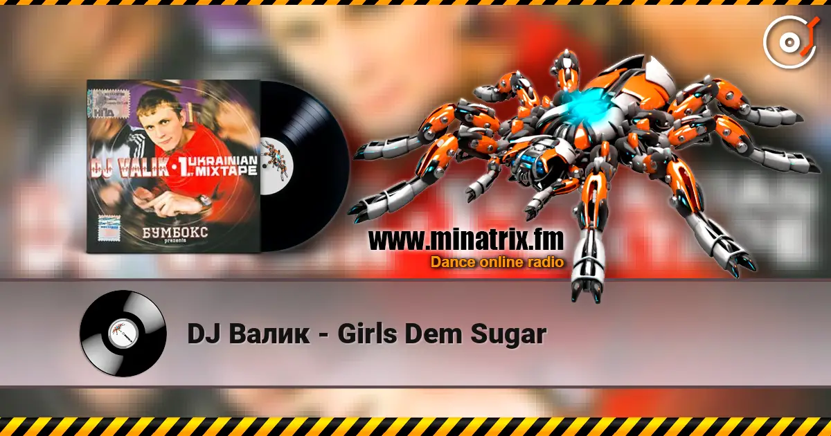 DJ Валик - Girls Dem Sugar жоғары сапада онлайн тыңдау | Minatrix.FM
