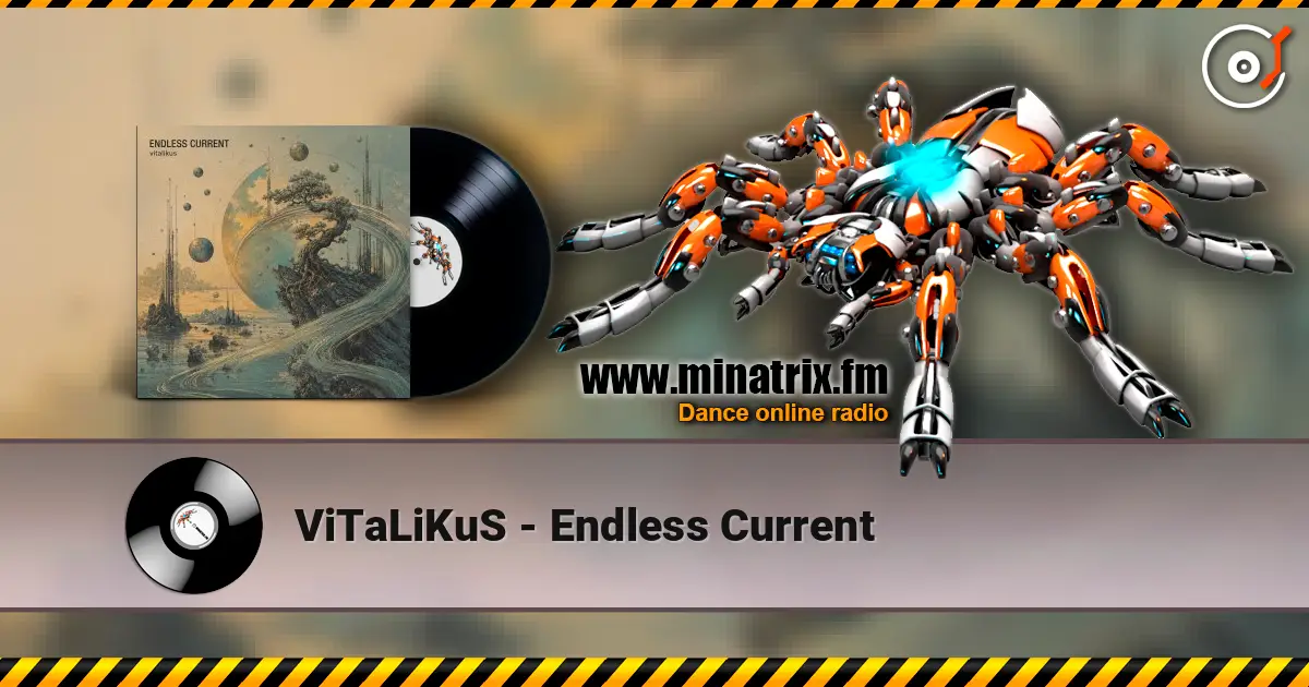 ViTaLiKuS - Endless Current жоғары сапада онлайн тыңдау | Minatrix.FM
