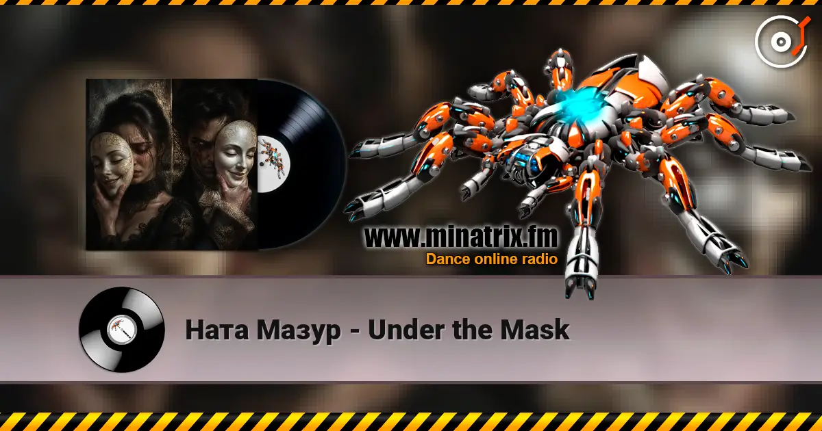Ната Мазур - Under the Mask жоғары сапада онлайн тыңдау | Minatrix.FM