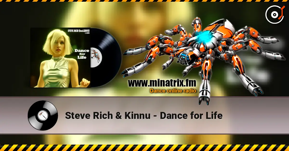 Steve Rich & Kinnu - Dance for Life жоғары сапада онлайн тыңдау | Minatrix.FM