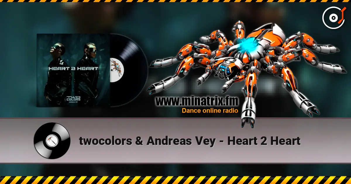 twocolors & Andreas Vey - Heart 2 Heart жоғары сапада онлайн тыңдау | Minatrix.FM