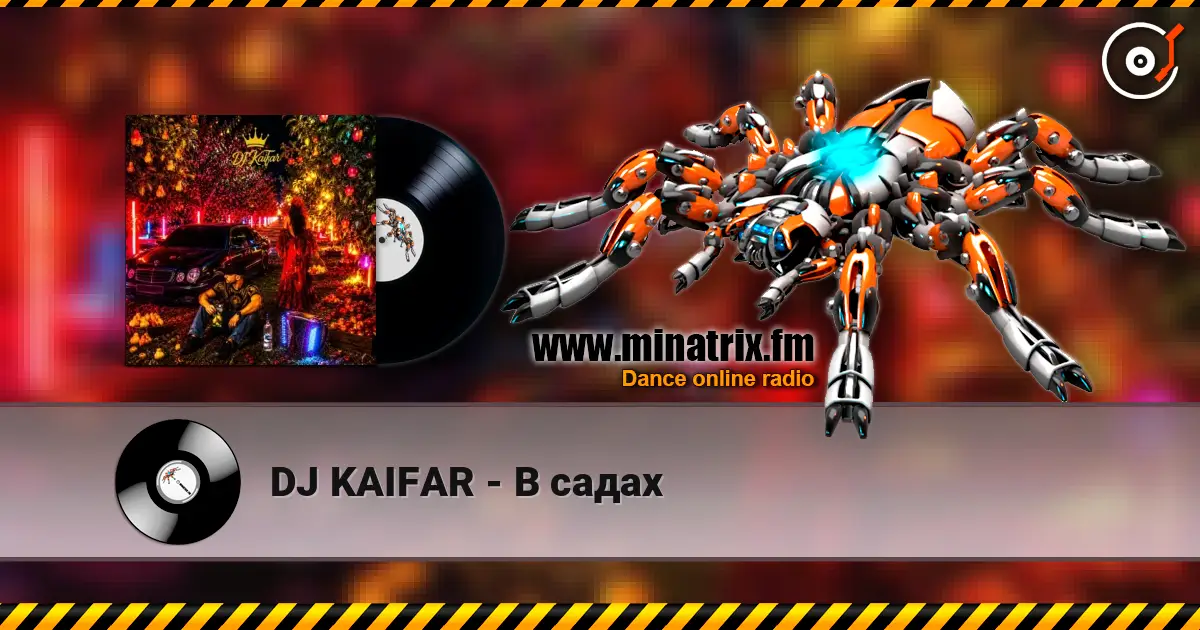 DJ KAIFAR - В садах жоғары сапада онлайн тыңдау | Minatrix.FM