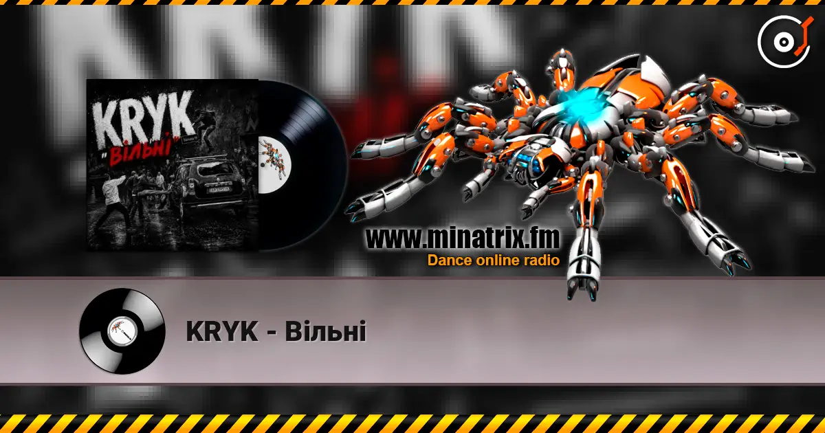 KRYK - Вільні жоғары сапада онлайн тыңдау | Minatrix.FM