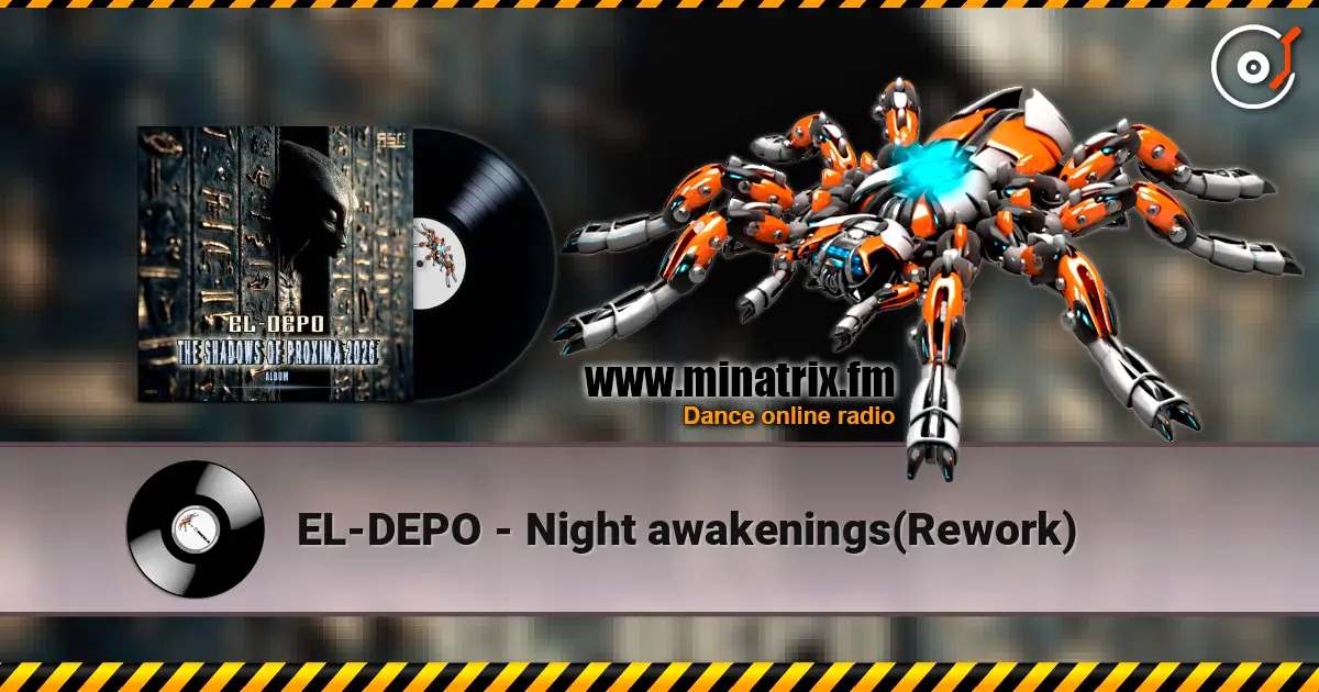 EL-DEPO - Night awakenings(Rework) жоғары сапада онлайн тыңдау | Minatrix.FM
