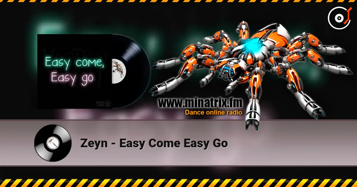 Zeyn - Easy Come Easy Go жоғары сапада онлайн тыңдау | Minatrix.FM