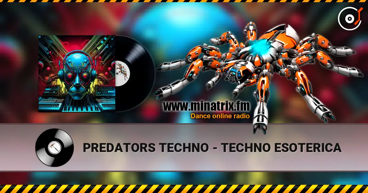 PREDATORS TECHNO - TECHNO ESOTERICA жоғары сапада онлайн тыңдау | Minatrix.FM