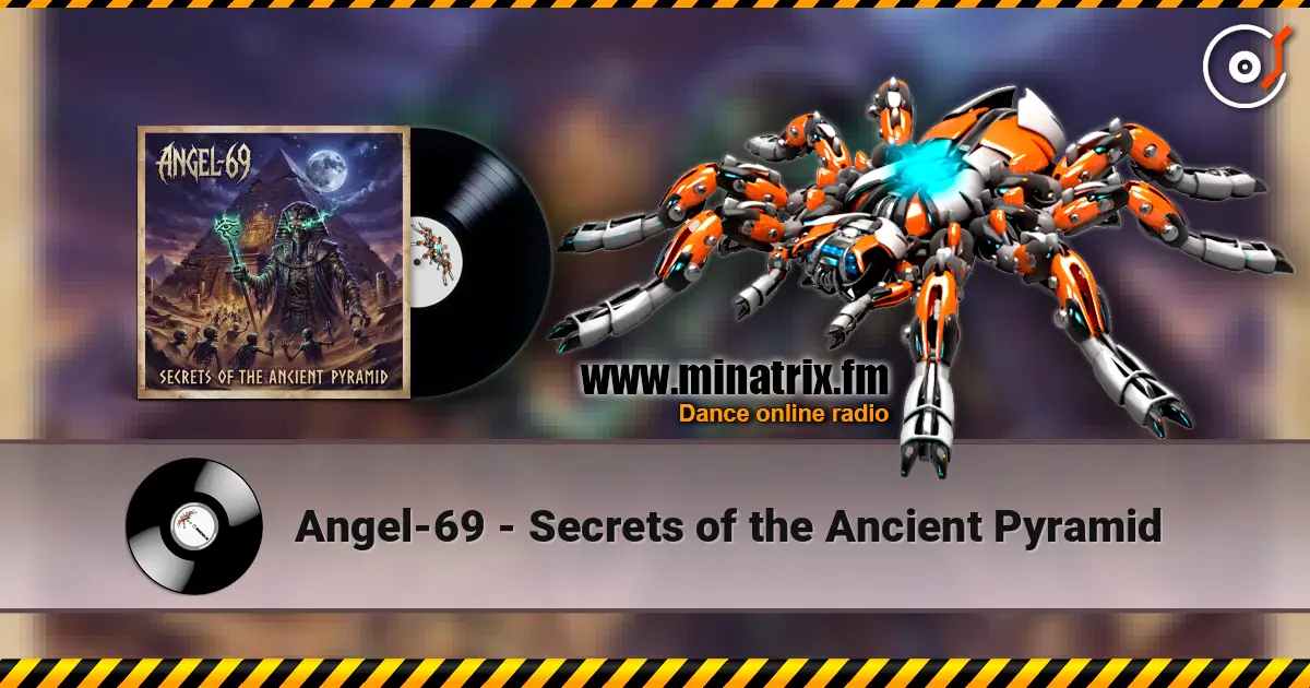 Angel-69 - Secrets of the Ancient Pyramid жоғары сапада онлайн тыңдау | Minatrix.FM