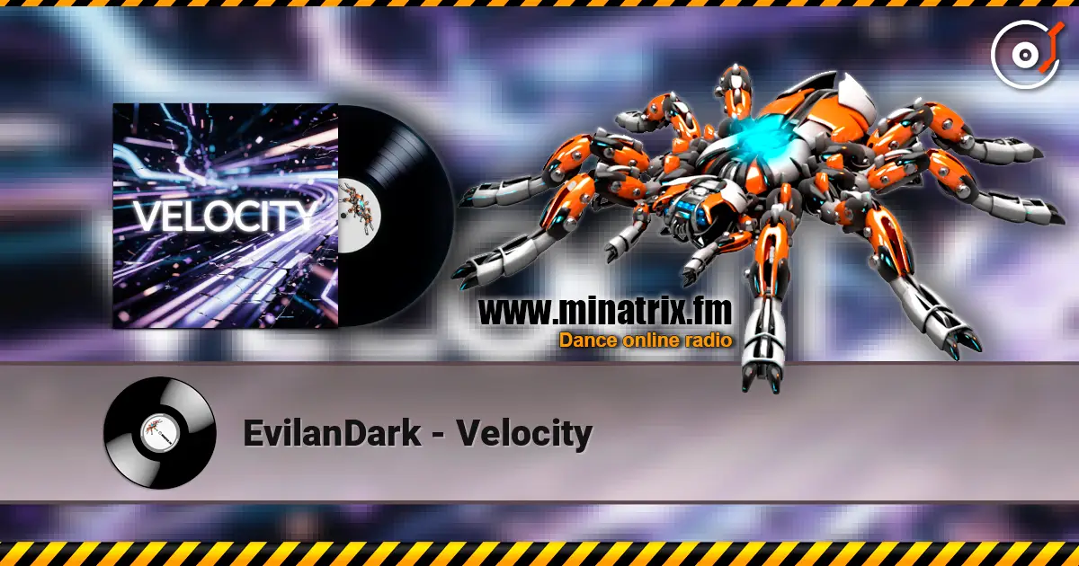 EvilanDark - Velocity жоғары сапада онлайн тыңдау | Minatrix.FM