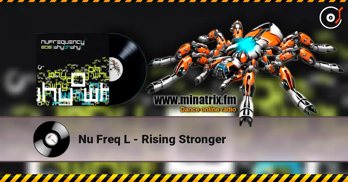 Nu Freq L - Rising Stronger жоғары сапада онлайн тыңдау | Minatrix.FM