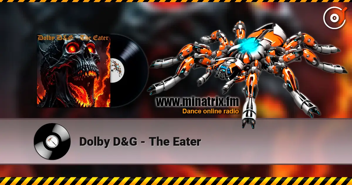 Dolby D&G - The Eater жоғары сапада онлайн тыңдау | Minatrix.FM