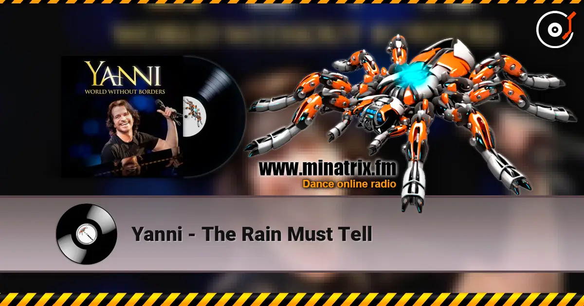 Yanni - The Rain Must Tell жоғары сапада онлайн тыңдау | Minatrix.FM
