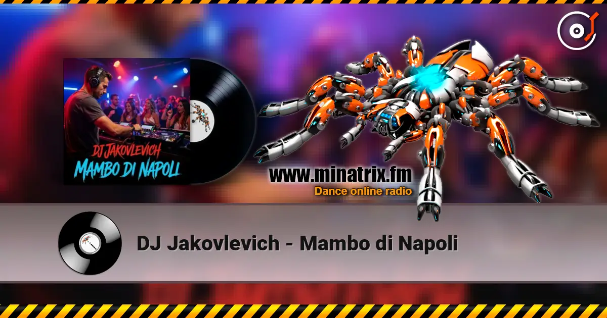 DJ Jakovlevich - Mambo di Napoli жоғары сапада онлайн тыңдау | Minatrix.FM