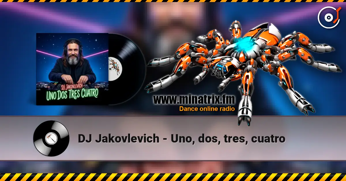 DJ Jakovlevich - Uno, dos, tres, cuatro жоғары сапада онлайн тыңдау | Minatrix.FM