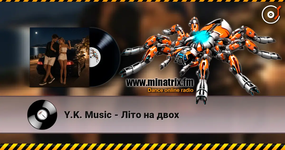 Y.K. Music - Літо на двох жоғары сапада онлайн тыңдау | Minatrix.FM