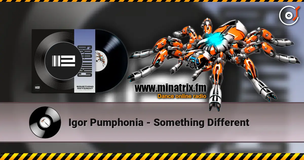 Igor Pumphonia - Something Different жоғары сапада онлайн тыңдау | Minatrix.FM
