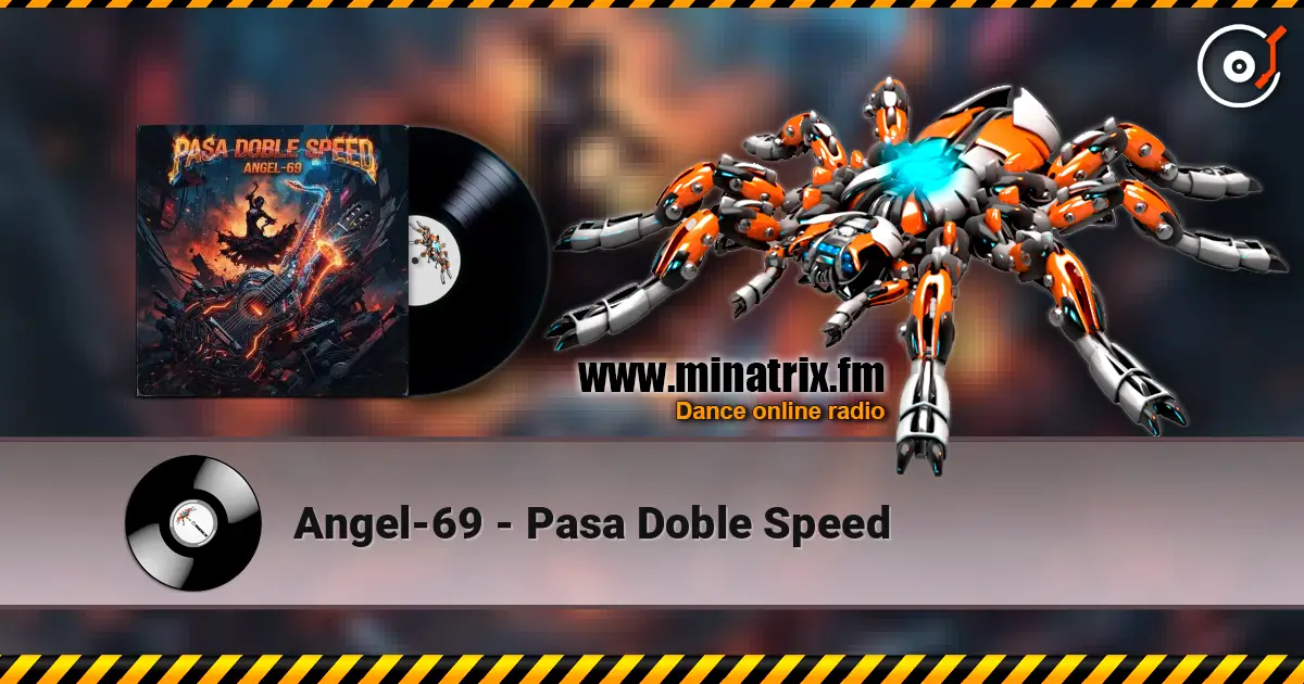 Angel-69 - Pasa Doble Speed жоғары сапада онлайн тыңдау | Minatrix.FM