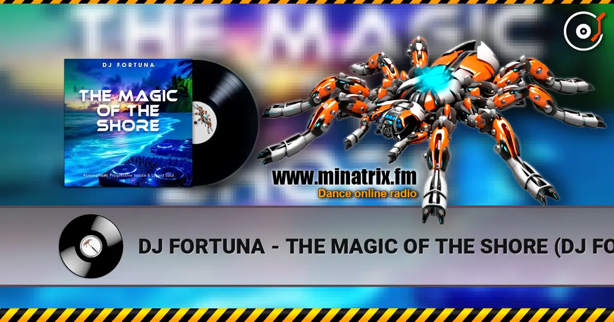 DJ FORTUNA - THE MAGIC OF THE SHORE (DJ FORTUNA) жоғары сапада онлайн тыңдау | Minatrix.FM