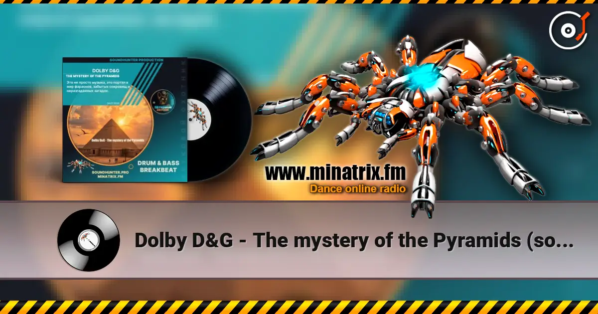 Dolby D&G - The mystery of the Pyramids (soundhunter.pro) жоғары сапада онлайн тыңдау | Minatrix.FM