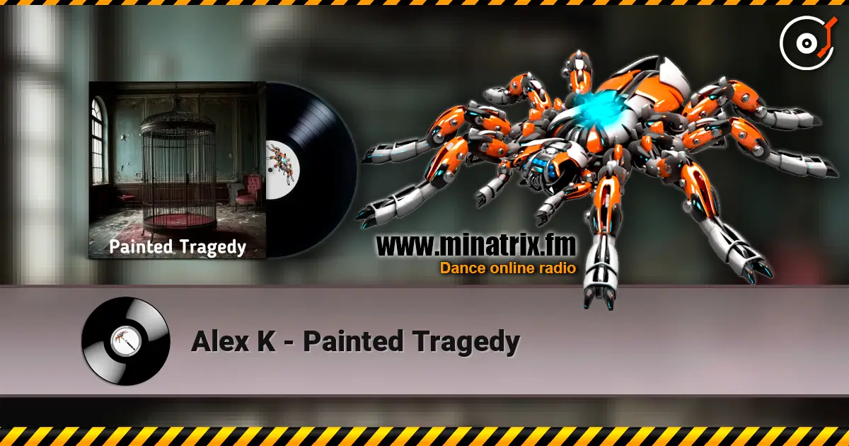 Alex K - Painted Tragedy жоғары сапада онлайн тыңдау | Minatrix.FM
