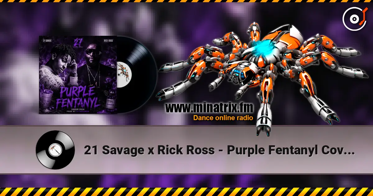 21 Savage x Rick Ross - Purple Fentanyl Cover Prod by 27 Records 2026 жоғары сапада онлайн тыңдау | Minatrix.FM