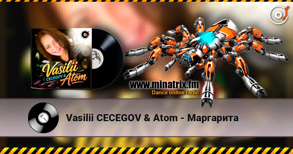 Vasilii CECEGOV & Atom - Маргарита жоғары сапада онлайн тыңдау | Minatrix.FM