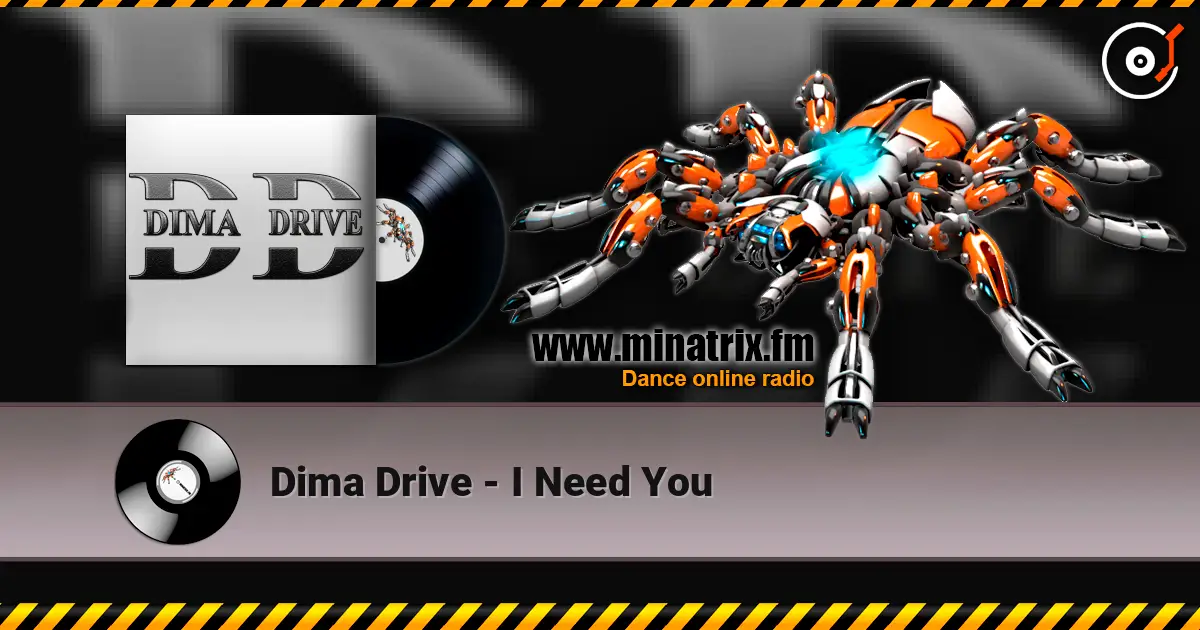Dima Drive - I Need You жоғары сапада онлайн тыңдау | Minatrix.FM