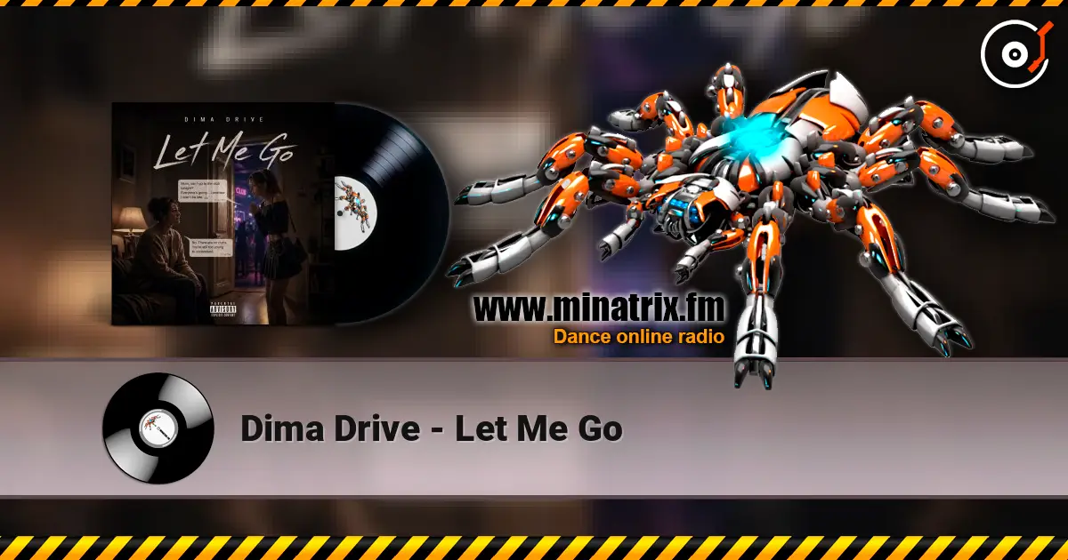 Dima Drive - Let Me Go жоғары сапада онлайн тыңдау | Minatrix.FM