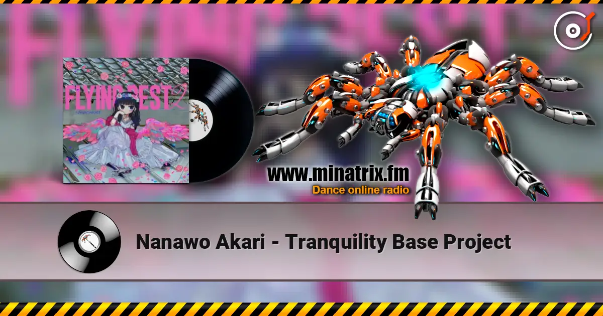 Nanawo Akari - Tranquility Base Project жоғары сапада онлайн тыңдау | Minatrix.FM