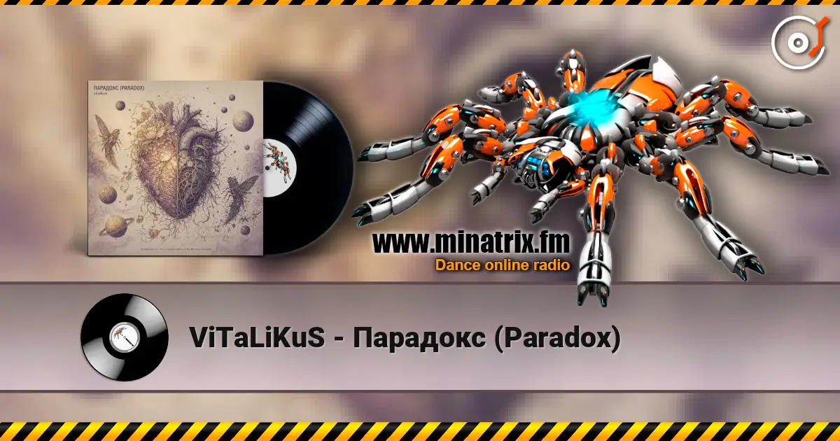 ViTaLiKuS - Парадокс (Paradox) жоғары сапада онлайн тыңдау | Minatrix.FM