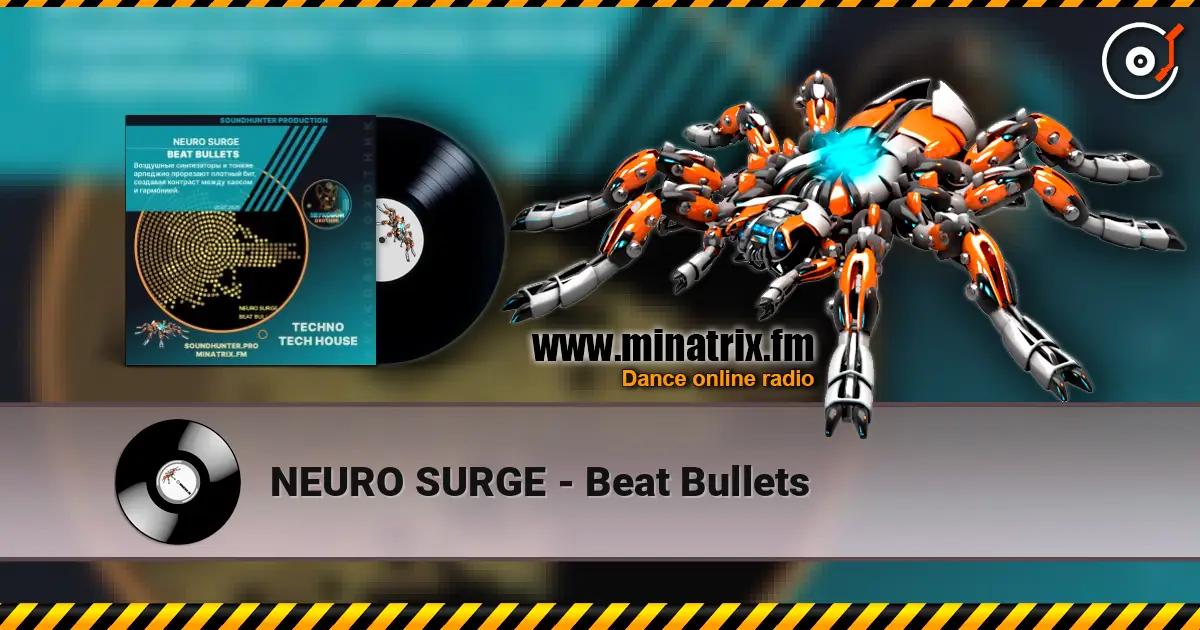 NEURO SURGE - Beat Bullets жоғары сапада онлайн тыңдау | Minatrix.FM