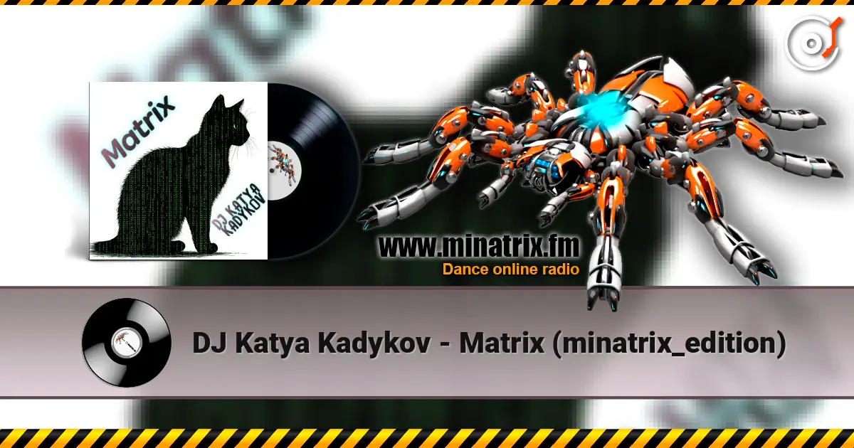 DJ Katya Kadykov - Matrix (minatrix_edition) жоғары сапада онлайн тыңдау | Minatrix.FM