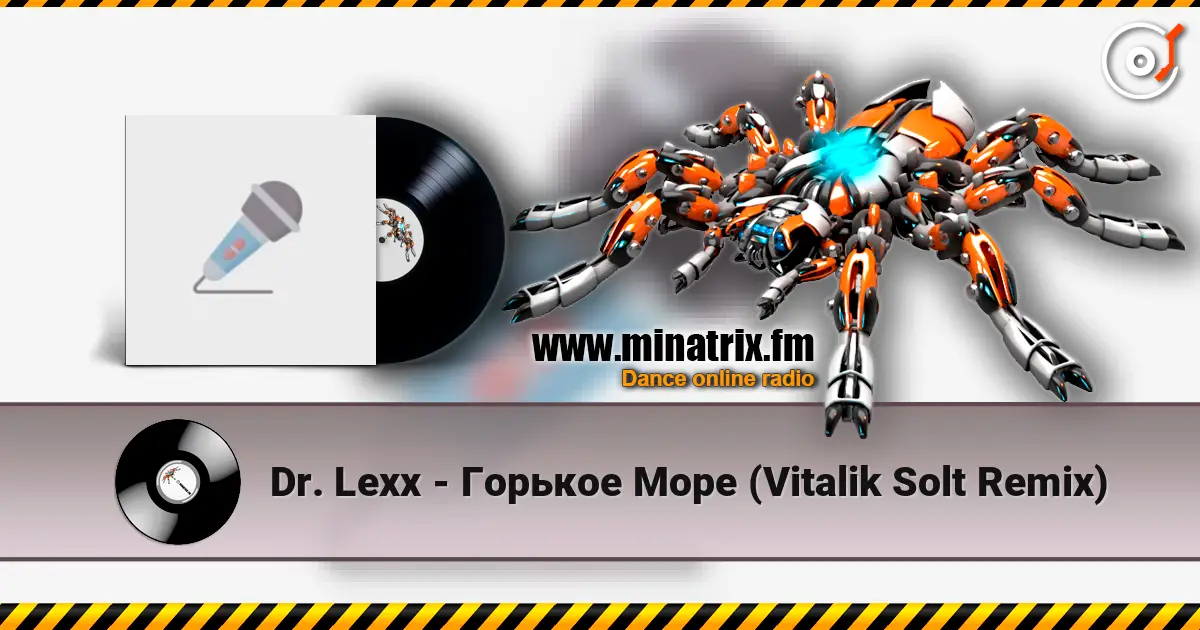 Dr. Lexx - Горькое Море (Vitalik Solt Remix) жоғары сапада онлайн тыңдау | Minatrix.FM