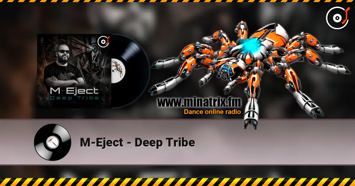 M-Eject - Deep Tribe жоғары сапада онлайн тыңдау | Minatrix.FM