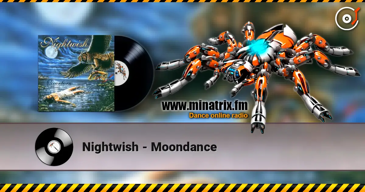 Nightwish - Moondance жоғары сапада онлайн тыңдау | Minatrix.FM