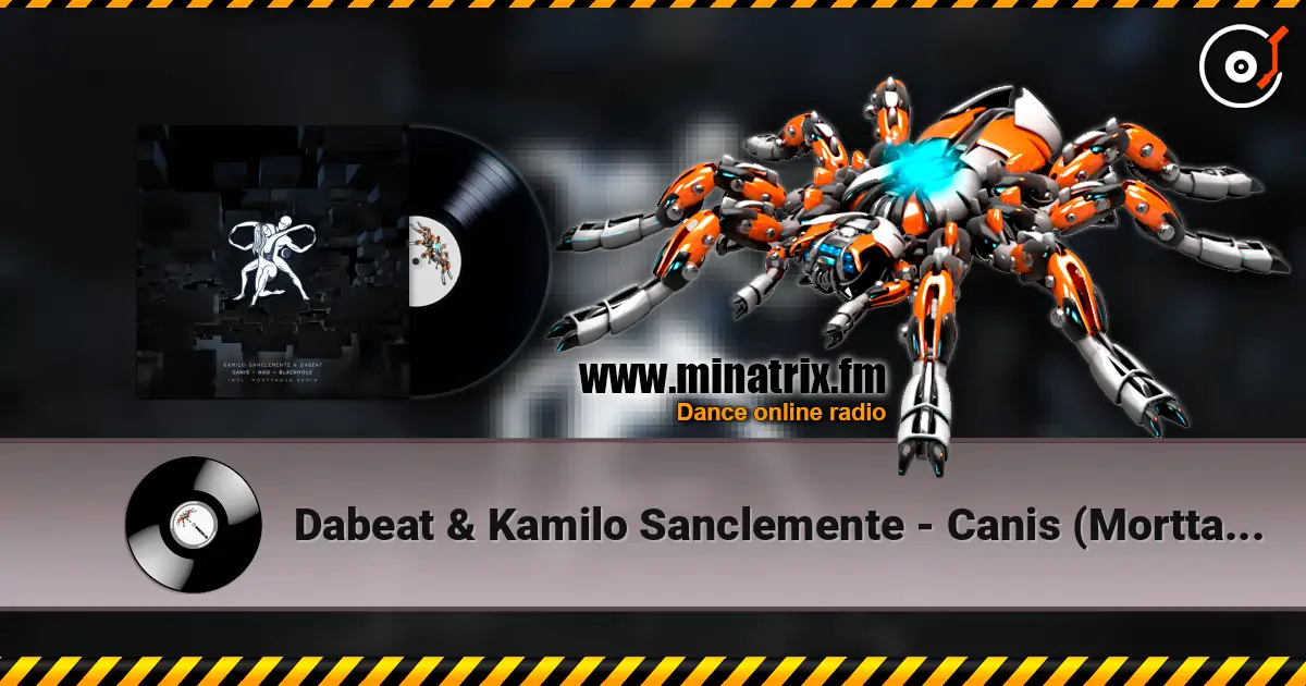 Dabeat & Kamilo Sanclemente - Canis (Morttagua Remix) жоғары сапада онлайн тыңдау | Minatrix.FM