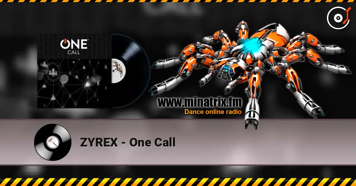 ZYREX - One Call жоғары сапада онлайн тыңдау | Minatrix.FM